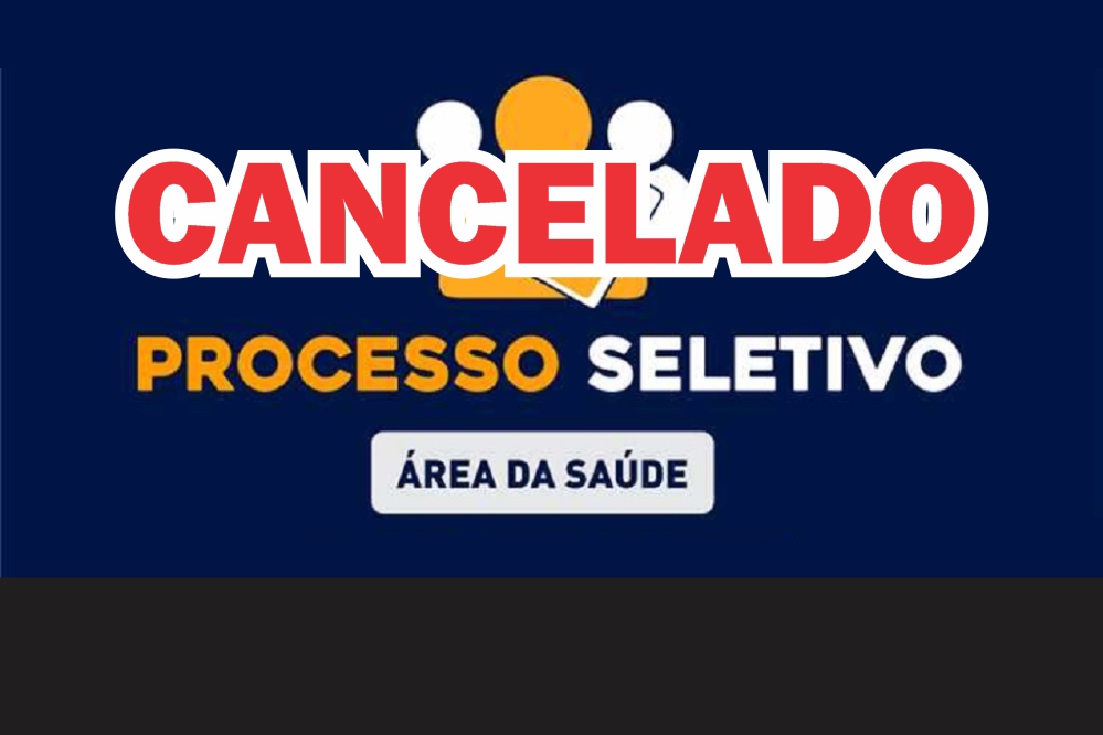 CANCELADO: SECRETARIA DE SAÚDE CANCELA EDITAL DO PROCESSO SELETIVO Nº 001/2020