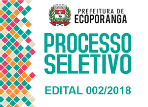 PROCESSO SELETIVO 002/2018: Prefeitura de Ecoporanga divulga EDITAL DE CONVOCAÇÃO do Processo Seletivo nº 002/2018