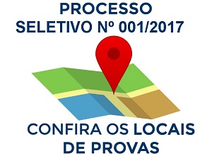 PREFEITURA DIVULGA LOCAIS DE PROVA DO PROCESSO SELETIVO nº 001/2017