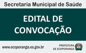 Processo Seletivo Simplificado Edital nº 003/2017, Edital de Convocação 002/2017, para Secretaria Municipal de Saúde